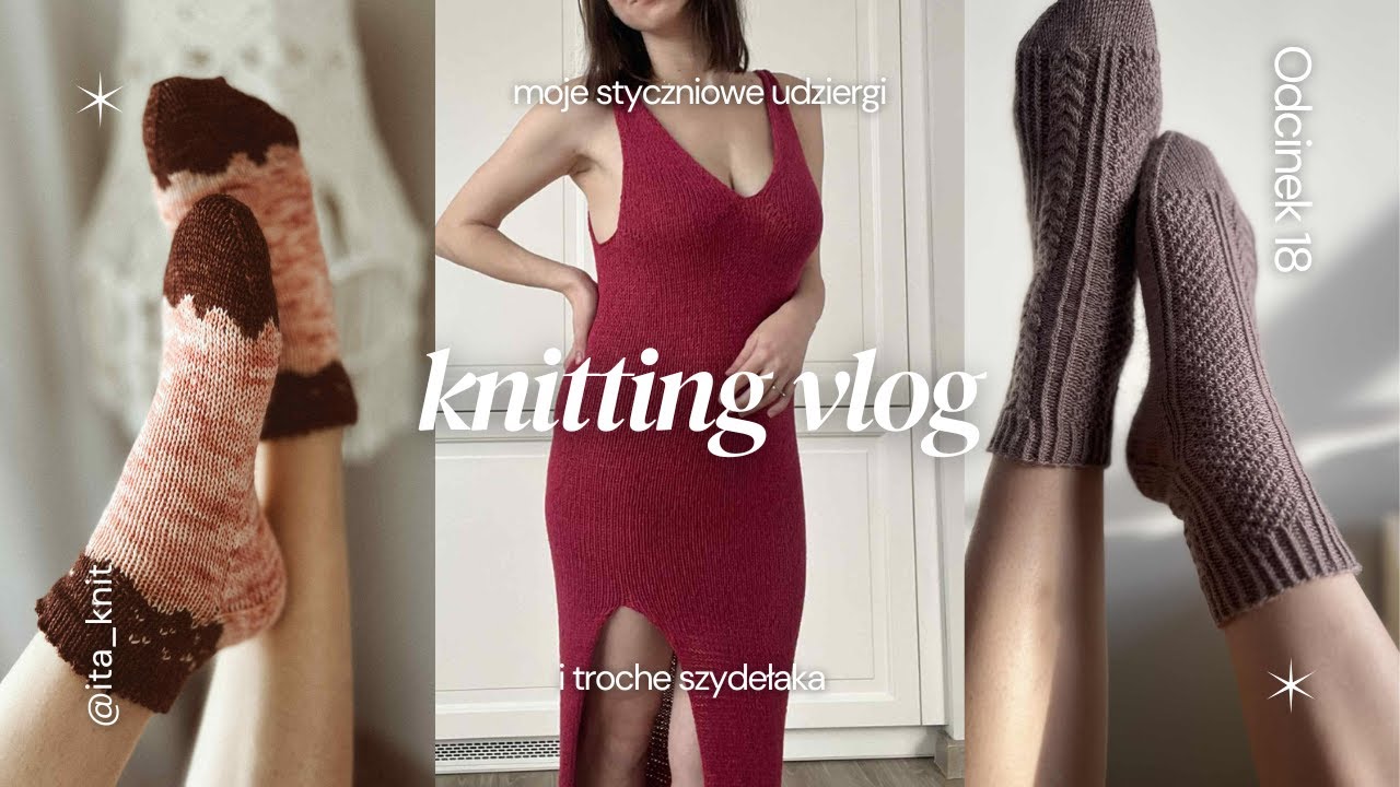 Knitting Vlog #18 - Skończyłam sukienkę, Wesley's socks, dwie nowe maskotki i zakupy włóczkowe