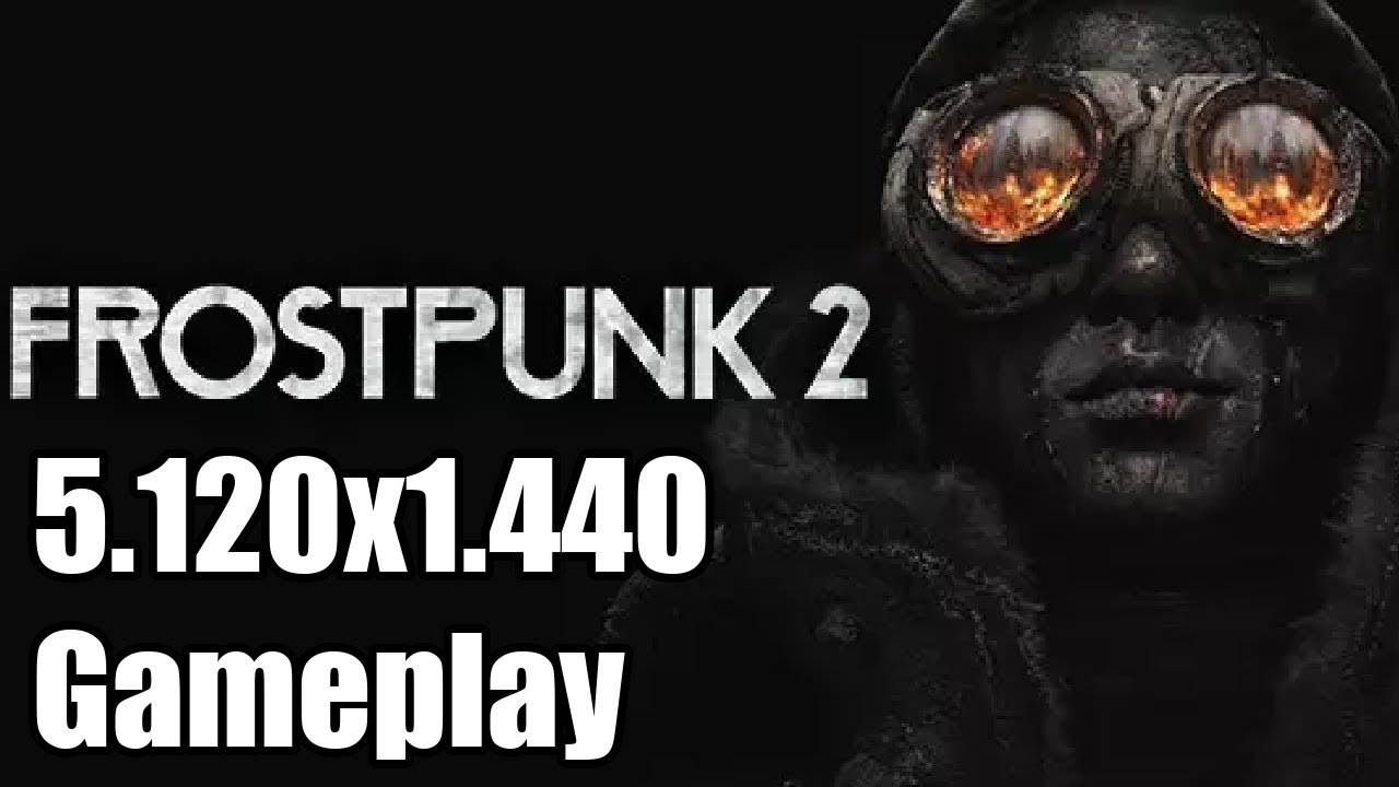 Frostpunk 2 Ultrawide Gameplay [5120x1440] [32:9]