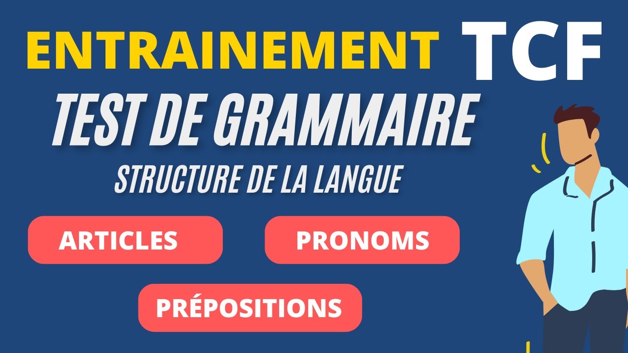 Entraînement TCF - structure de la langue (grammaire)