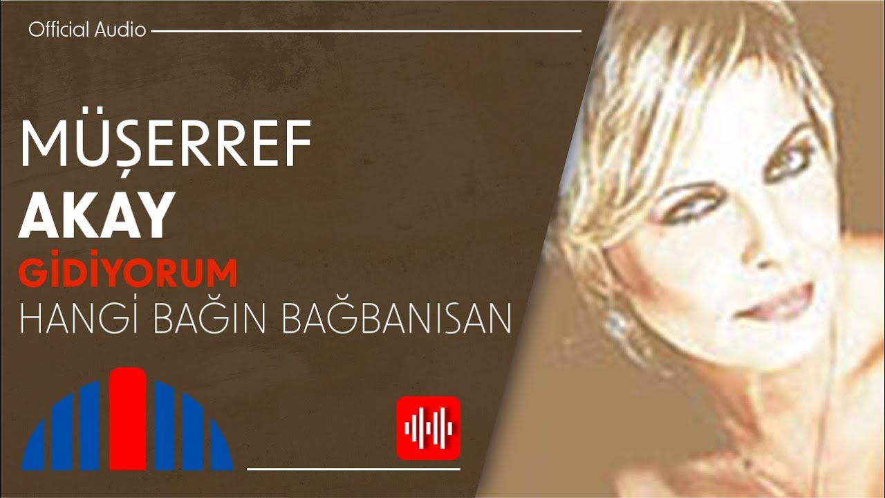 M&uuml;şerref Akay - Hangi Bağın Bağbanısan (Official Audio)