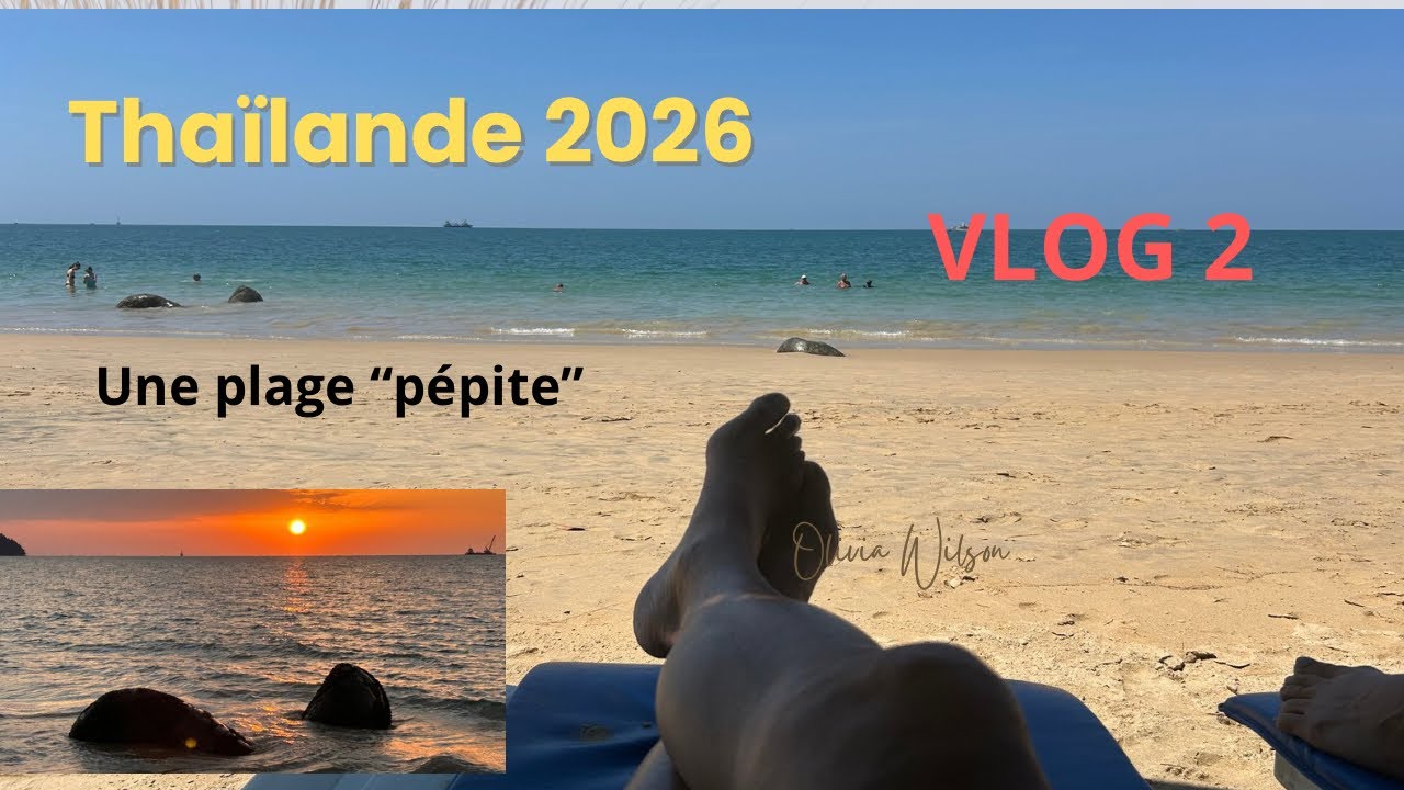 THAÏLANDE 2026 - Une plage « pépite »