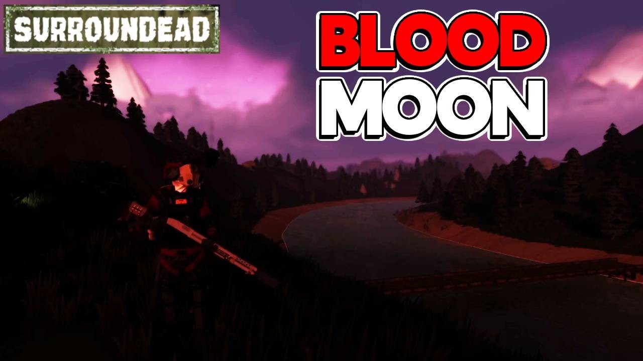 Upgrading My Base During A BLOOD MOON (New 0.8 Update) - SurrounDead