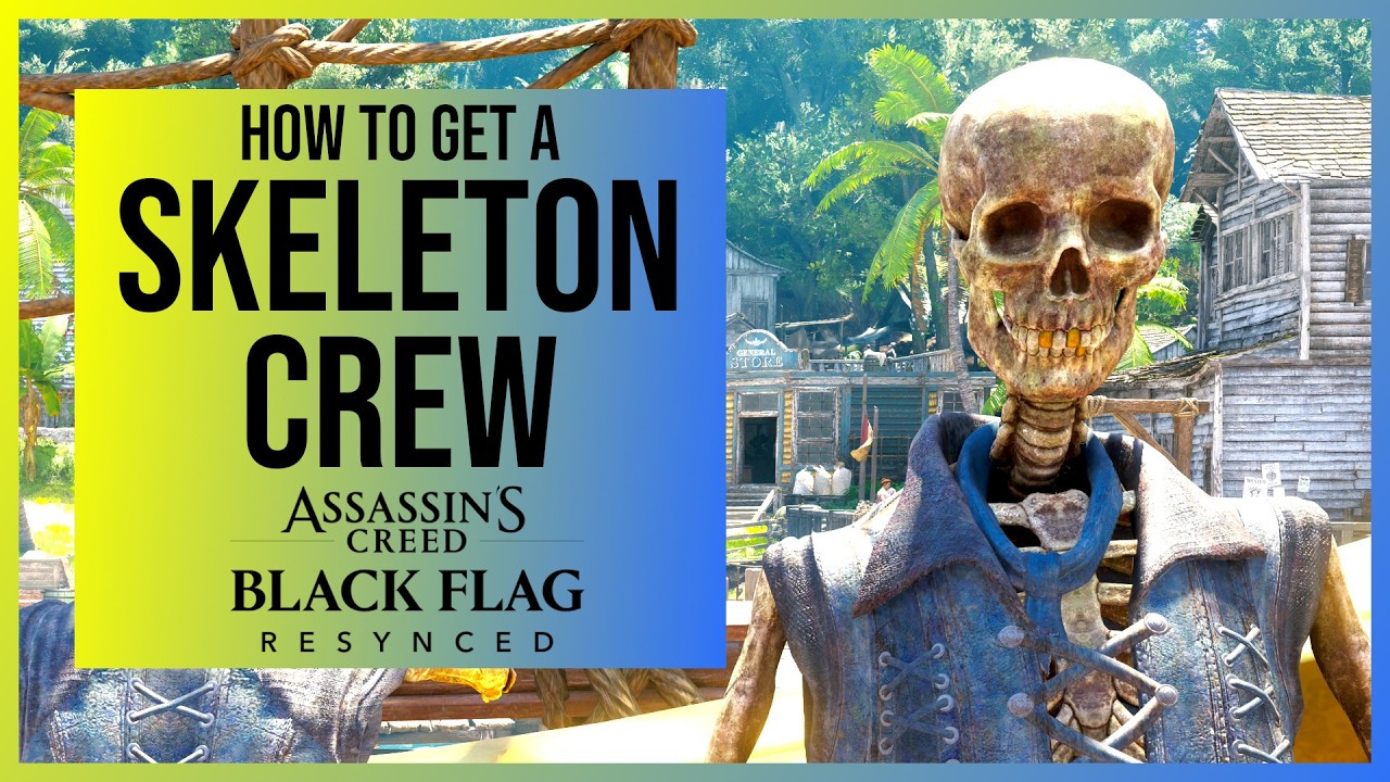 AC Black Flag Resynced: How to get a Skeleton Crew
