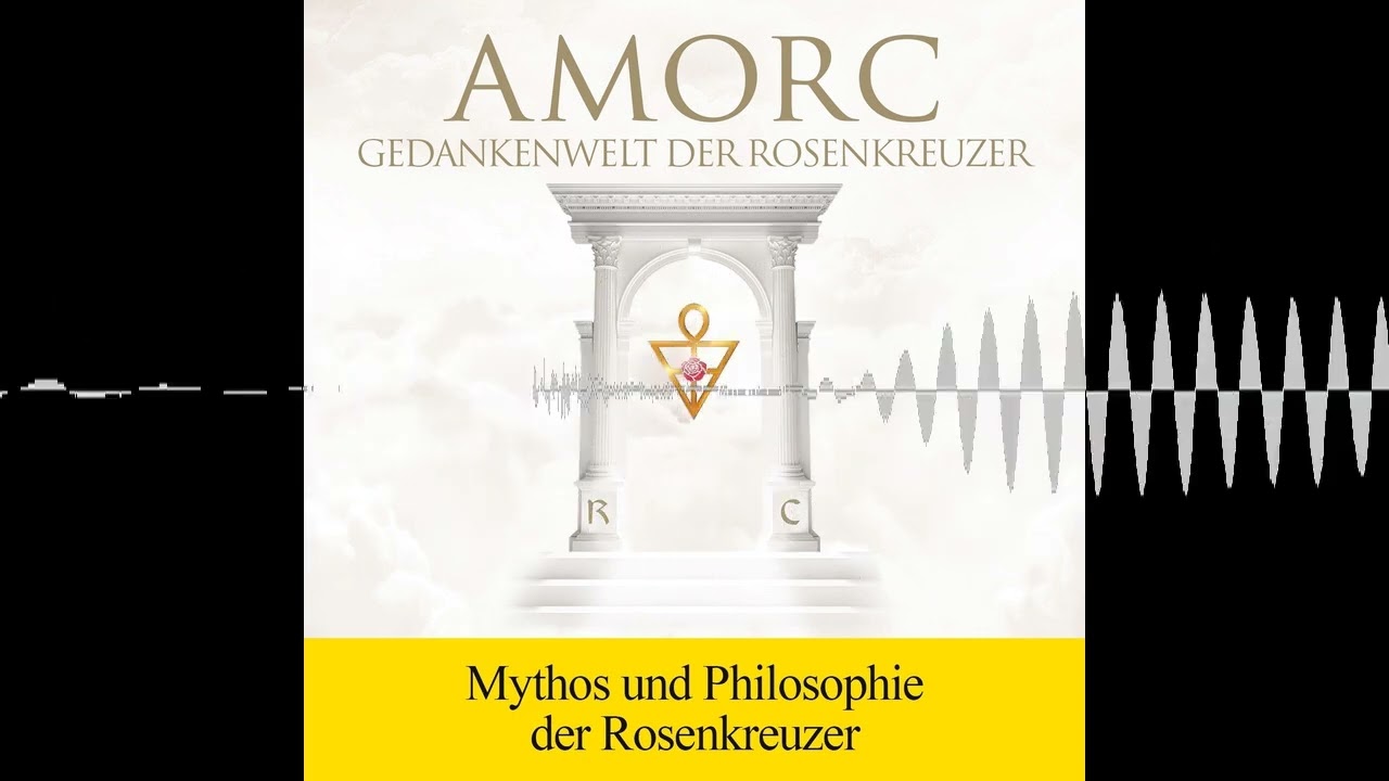 Mythos, Lehre und Philosophie der Rosenkreuzer - AMORC Die Rosenkreuzer