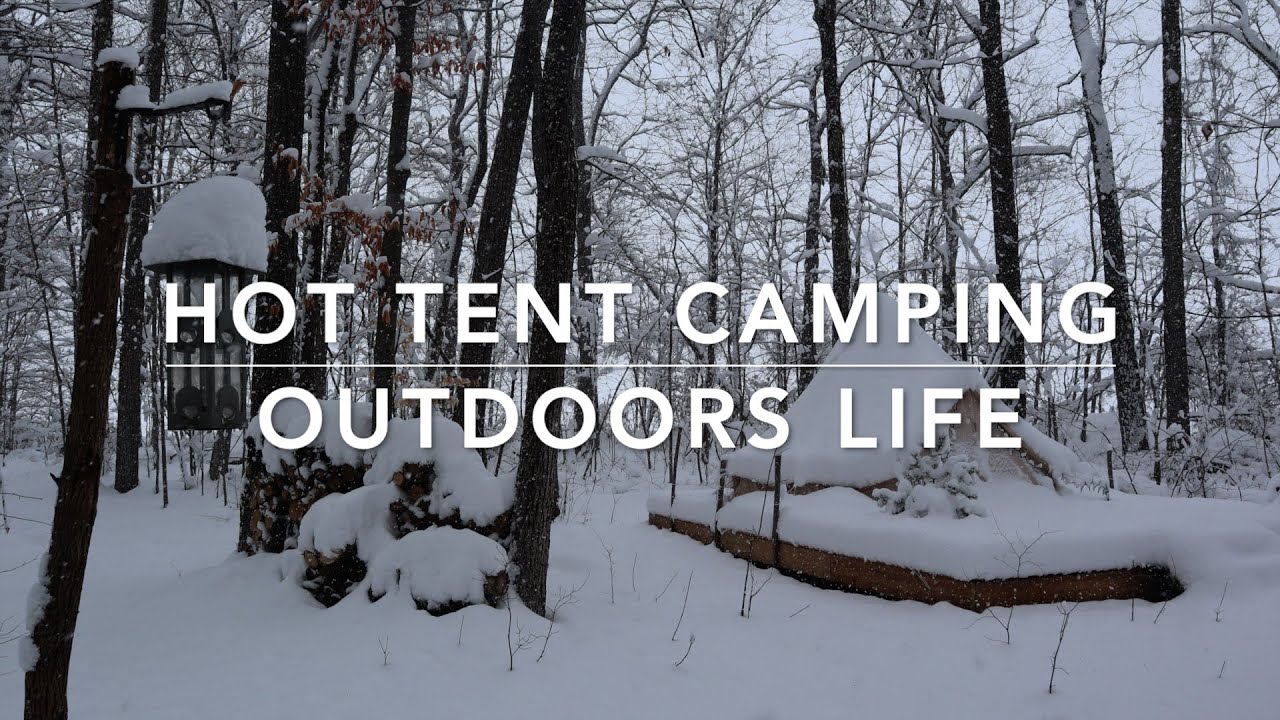 Hot tent camping, life outdoors, four seasons