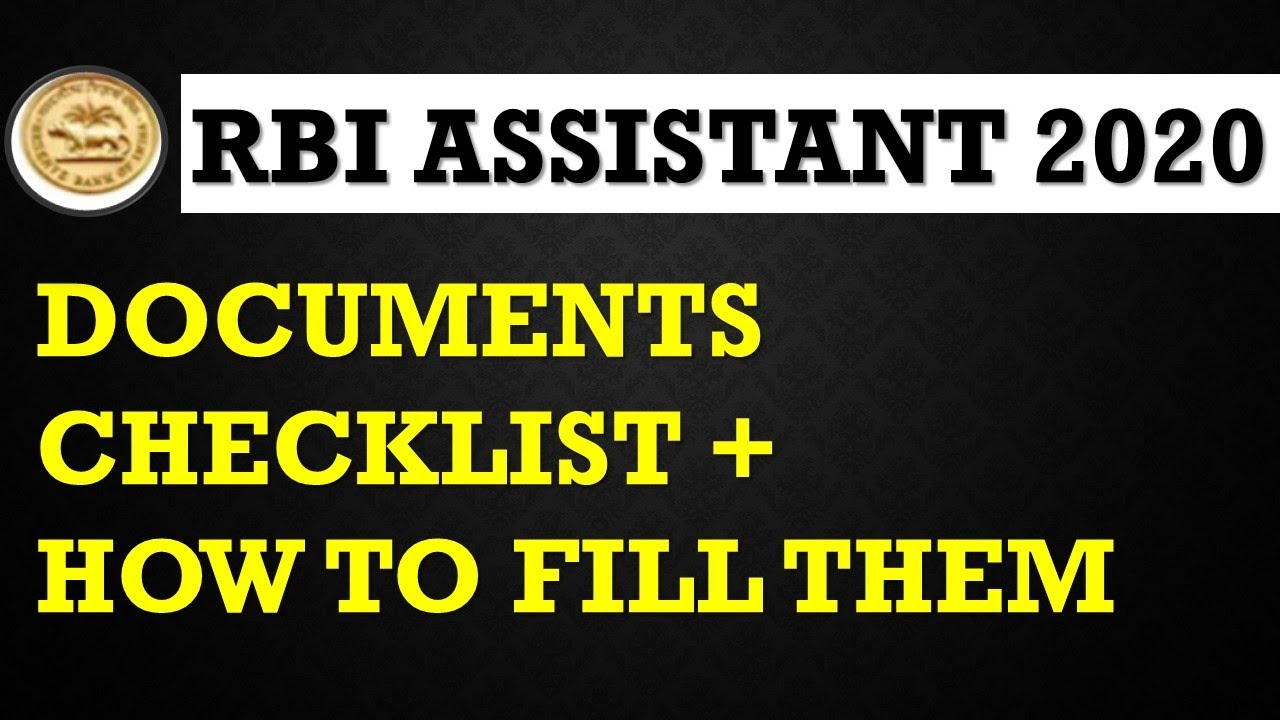RBI ASSISTANT 2020 DOCUMENTS CHECKLIST & HOW TO FILL THE FORMS