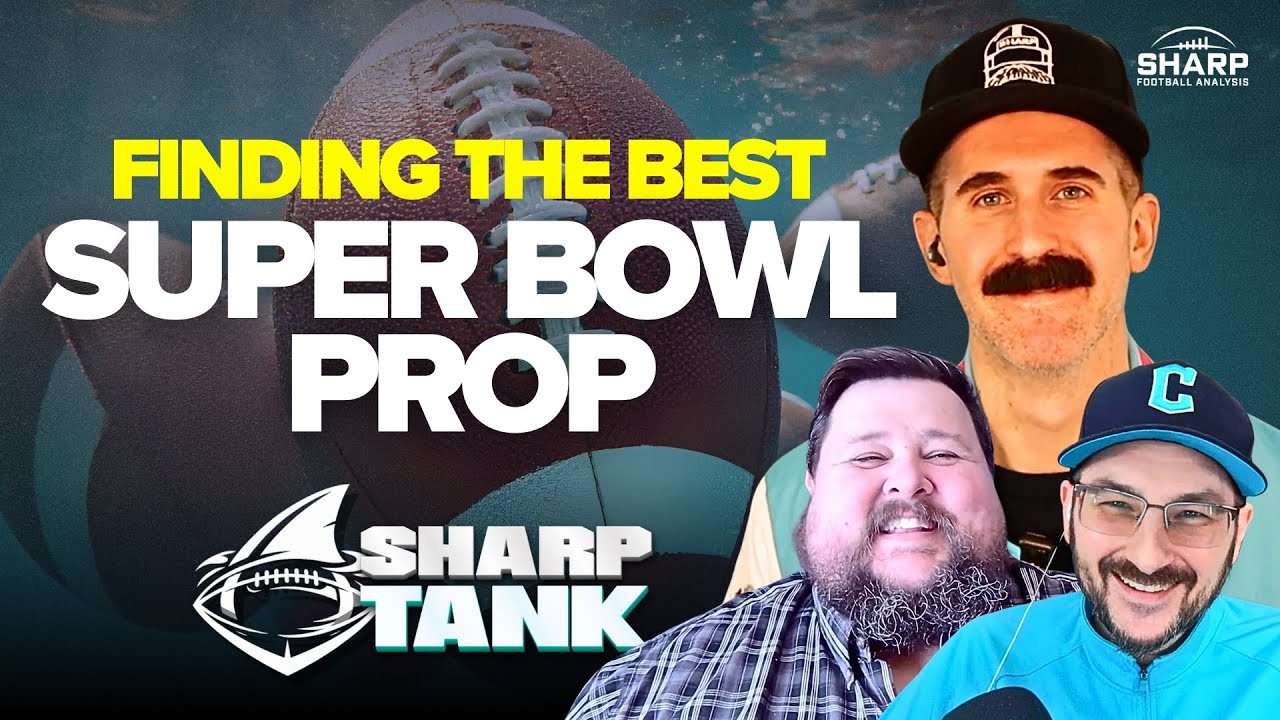 The Sharp Tank: Best Super Bowl 60 Prop Bets