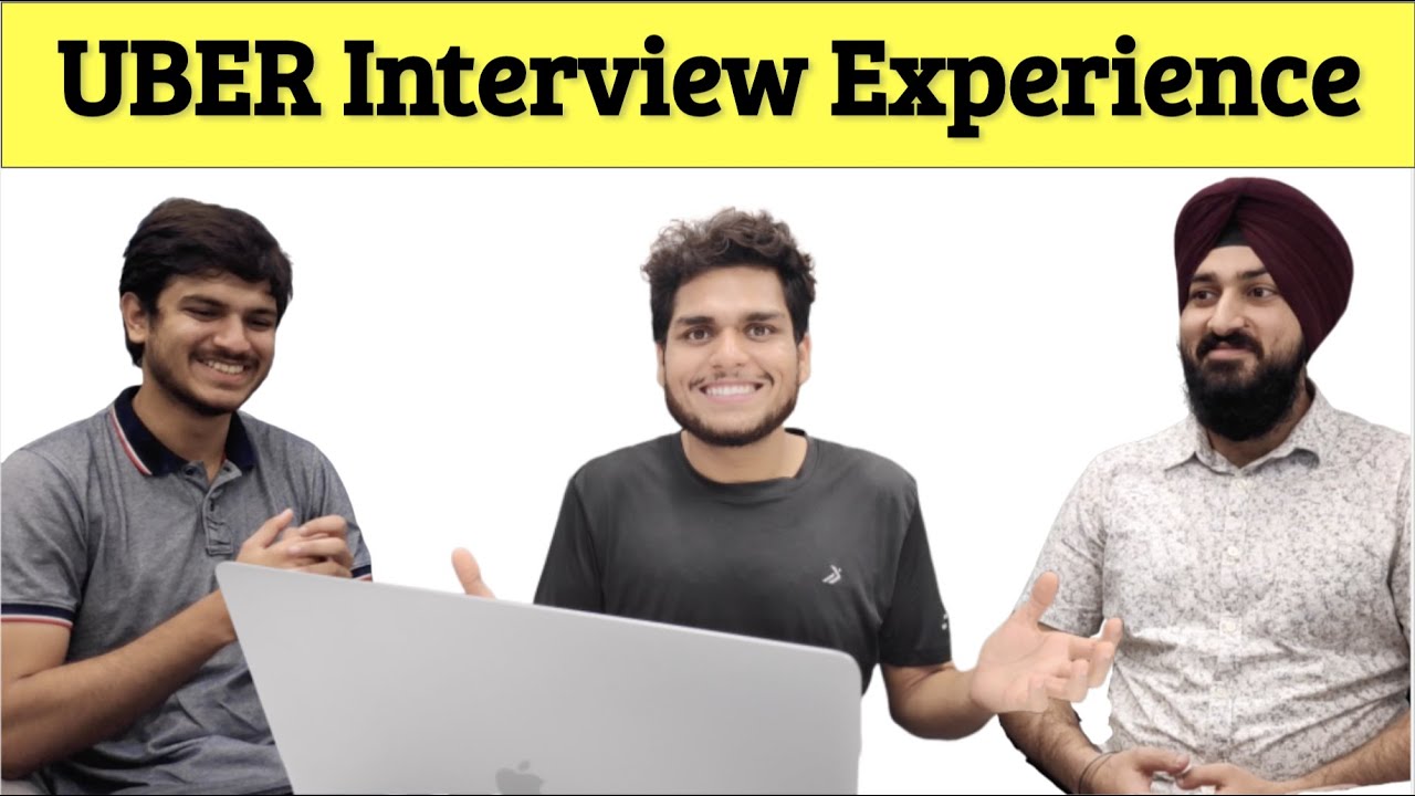 Uber Interview Experience - Software Engineer ft. Harshit & Sahildeep