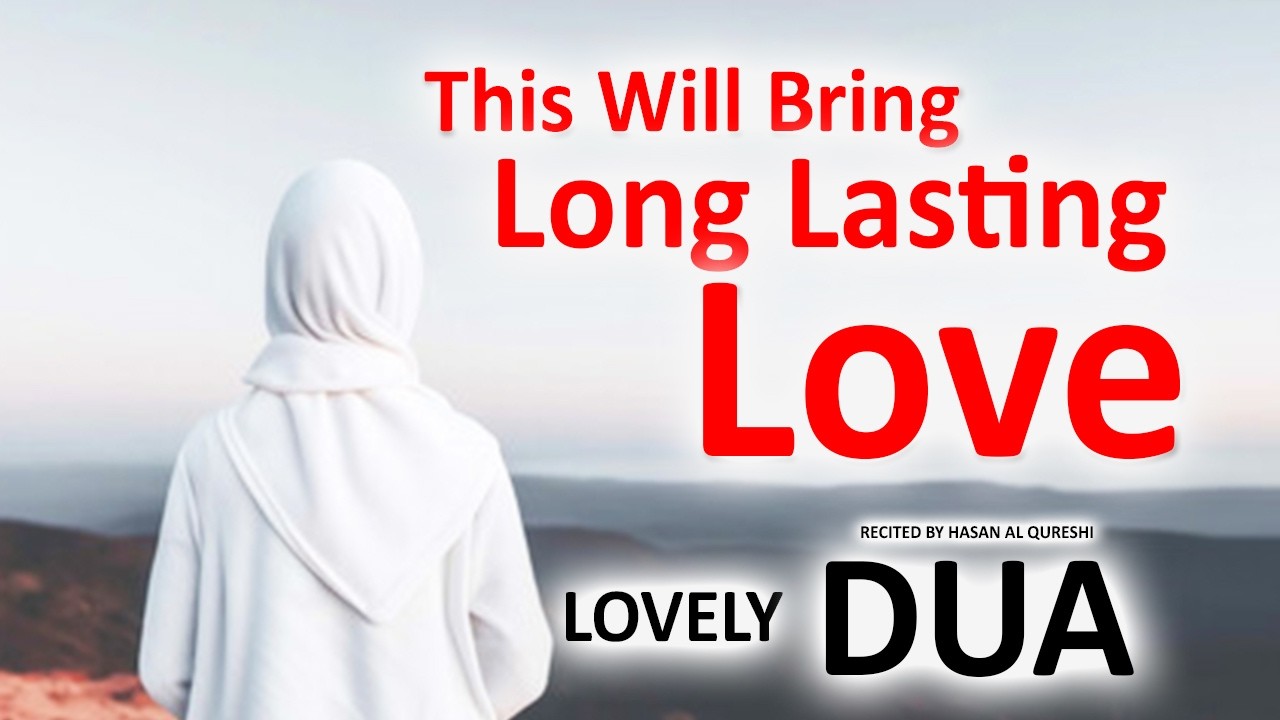 This Lovely Dua Will Bring Long Lasting Love In Your Life! INSHALLAH