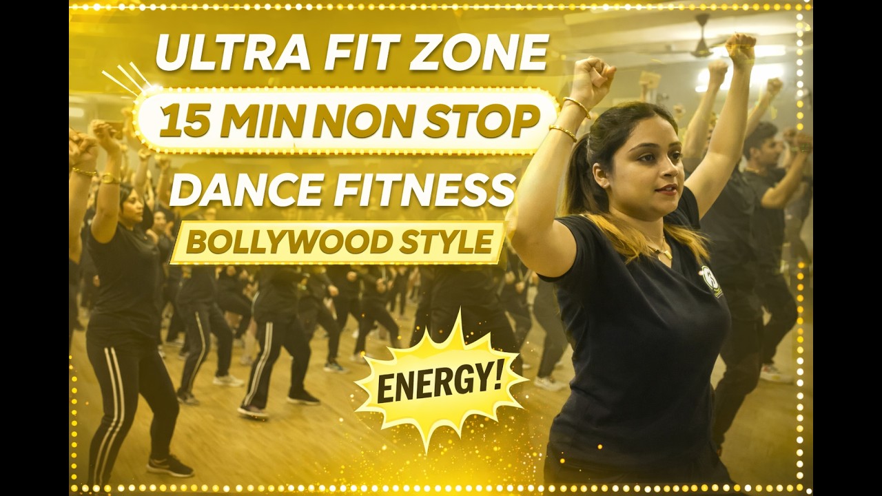 15 Min Non Stop Dance Fitness Workout | Bollywood Style | Ultra Fit Zone 💛