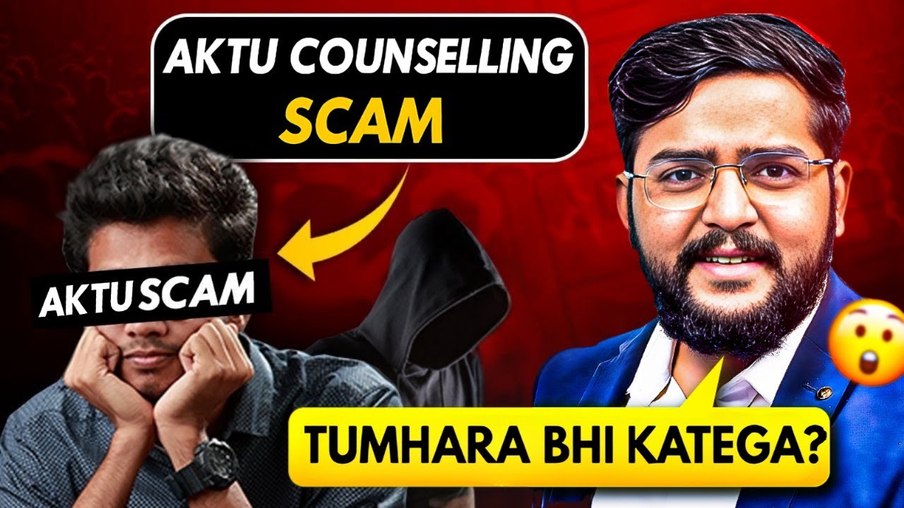 JEE Students BEWARE! AKTU Counselling Trap Explained! Scam Alert: Students Losing Admissions