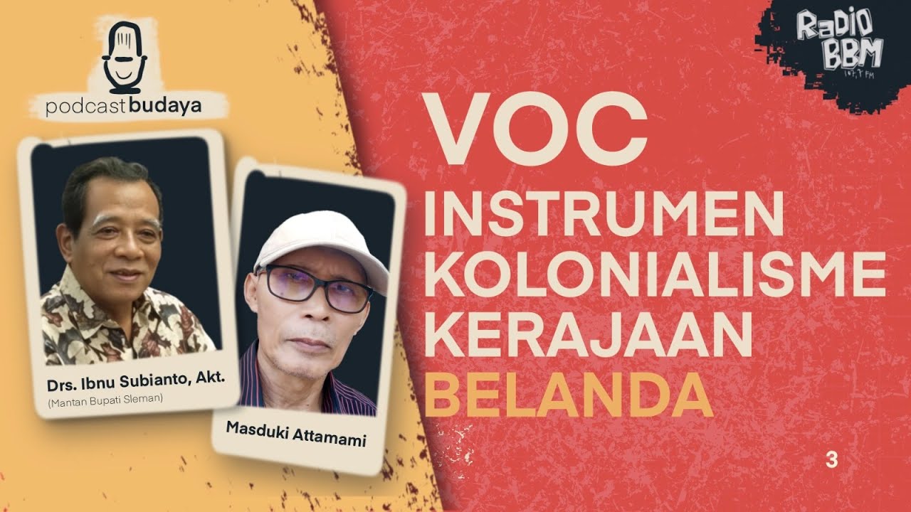 VOC Instrumen Kolonialisme Kerajaan Belanda bagian 3 || Drs. Ibnu Subianto, Akt & Masduki Attamami