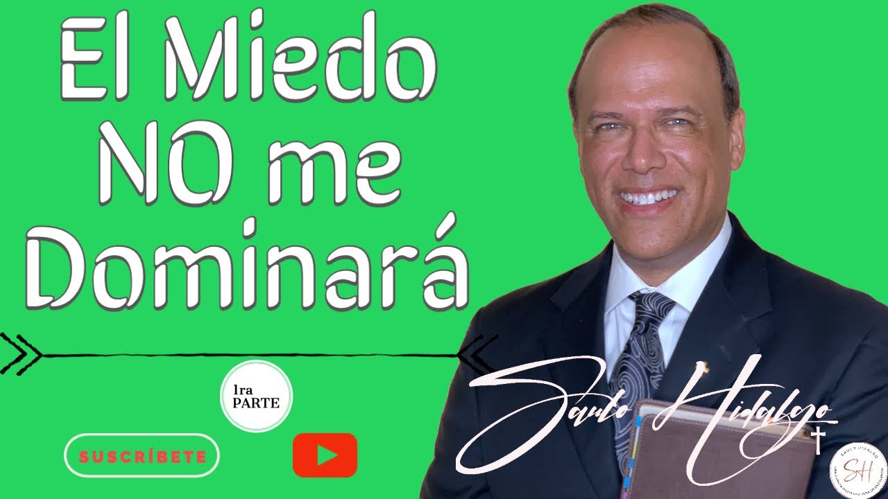 El Miedo NO me Dominará