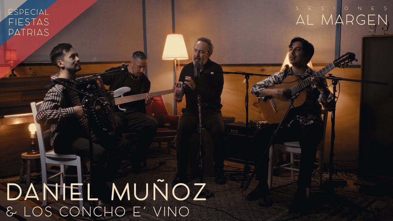 Daniel Muñoz y Los Concho E´ Vino - Especial Fiestas Patrias (Sesiones Al Margen)