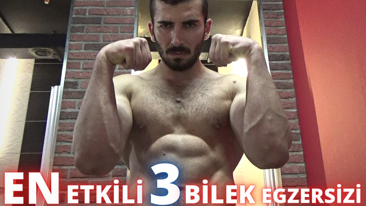 EN ETKİLİ 3 BİLEK EGZERSİZİ (BİLİMSEL!!!)