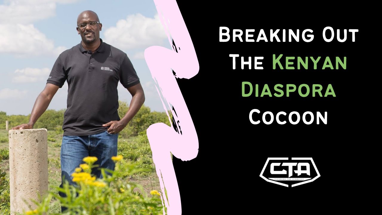 1045. Breaking Out The Kenyan Diaspora Cocoon - Solomon Wangwe (CEO @GrandAcresLTD)