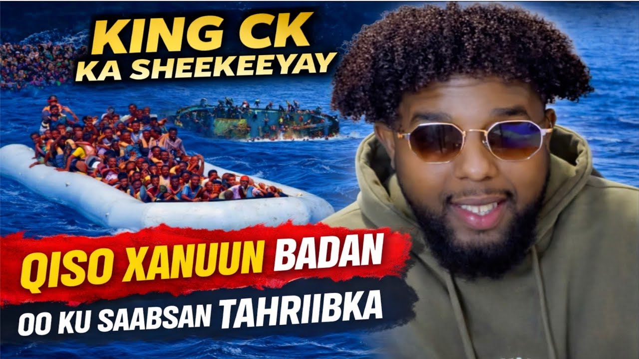 KING CK OO KA SHEKEEYAY QISO XANUUN BADAN OO KU SAABSAN TAHRIIBKA 😳🥹