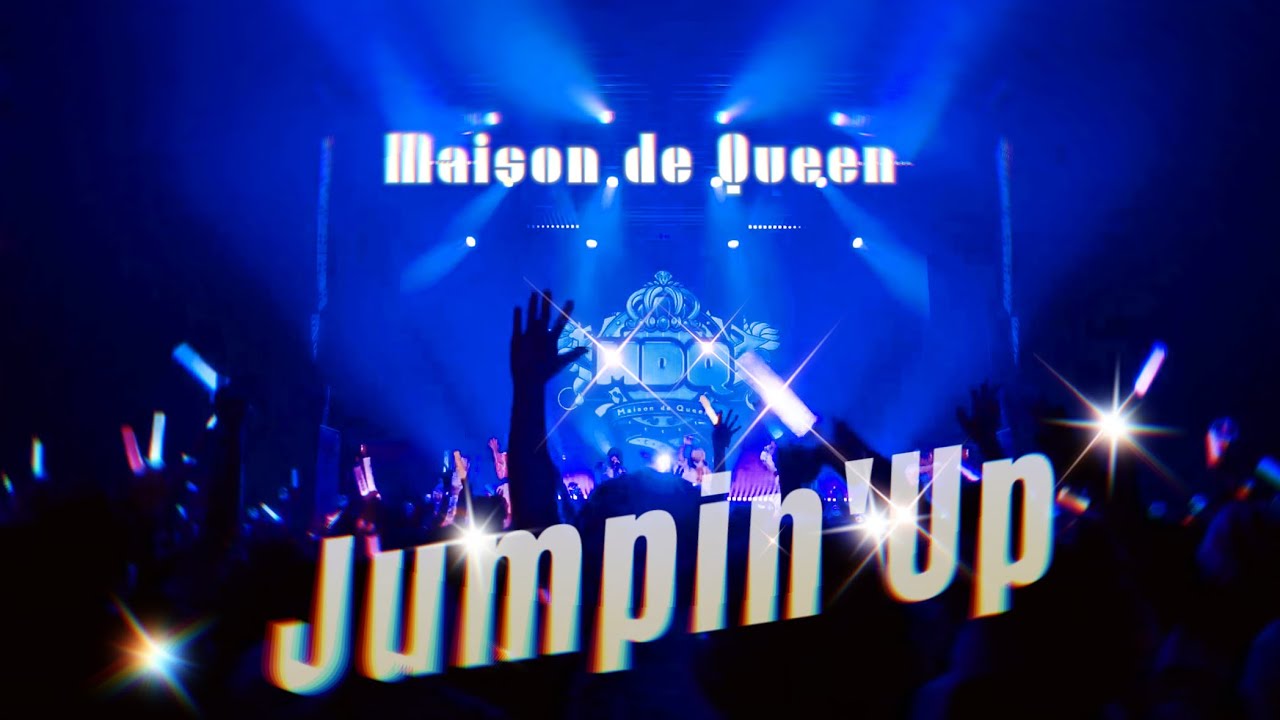 『Jumpin'Up』  LIVE MV - Maison de Queen - THE FIRST ONEMAN LIVE @ ZeppShinjuku 2025.09.11