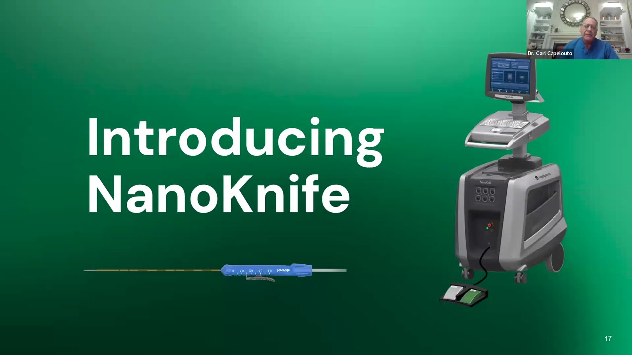 NanoKnife / Prostate Cancer Webinar with Dr. Carl Capelouto