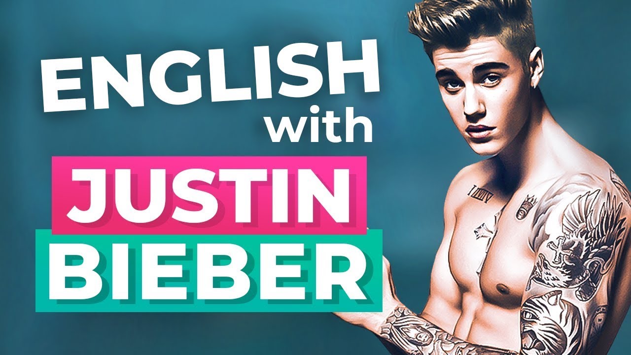 Learn English with Justin Bieber | 