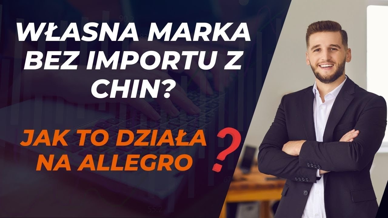 🔥Sprzedaż na Allegro &ndash; własna marka BEZ importu z Chin (krok po kroku) #allegro #ecommerce