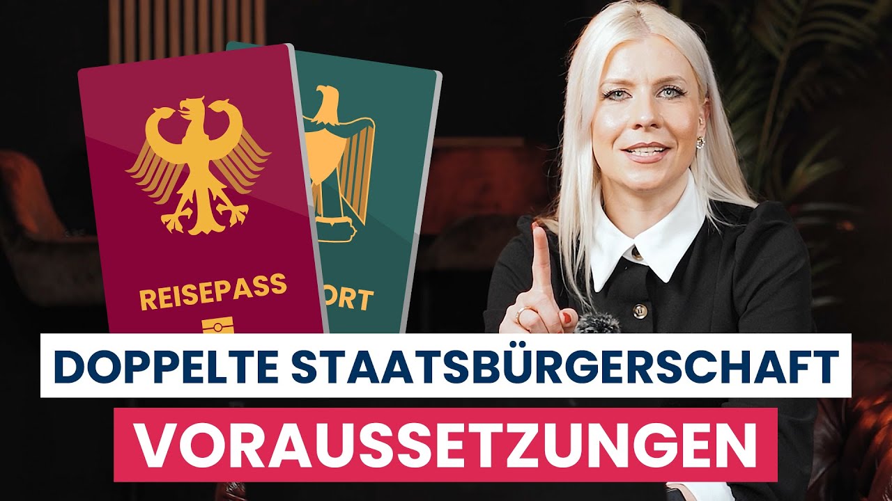 Doppelte Staatsangeh&ouml;rigkeit: Voraussetzungen