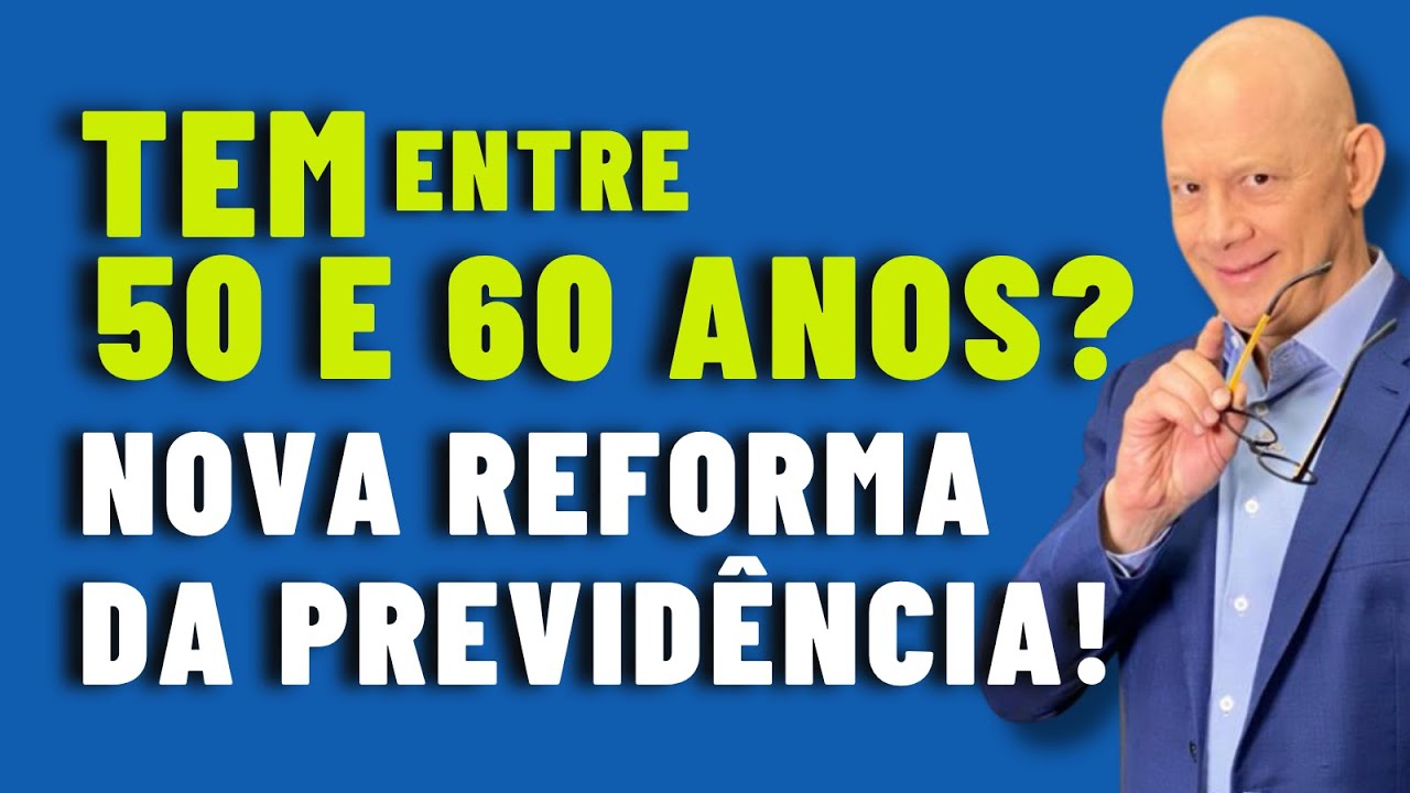 Reforma da Previdência: Quem tem 50+ está em risco? Reforma Vídeo 2