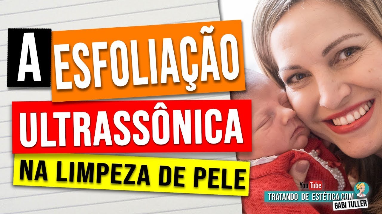 A Esfoliação Ultrassônica na Limpeza de Pele!