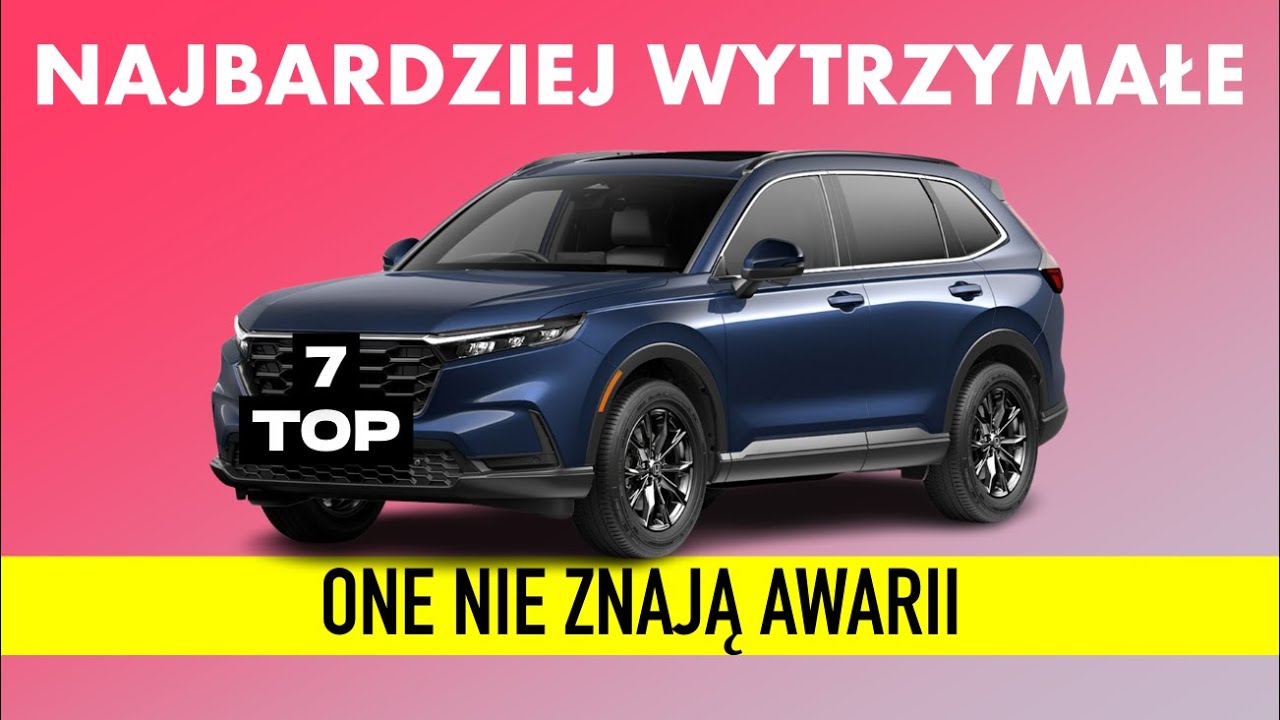 7 SAMOCHODÓW, Które Nigdy Się Nie Psują! WIELOLETNIE BADANIA!