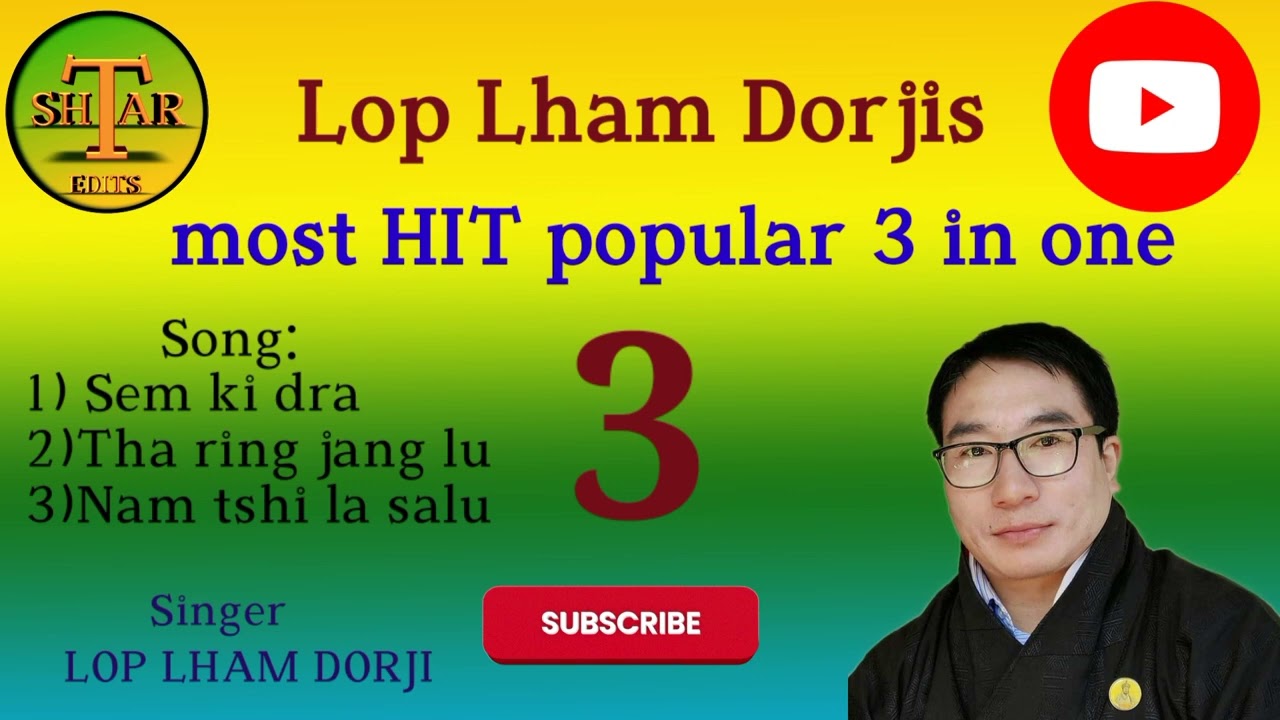 most popular song by lop lham dorji 3 in one. please subscribe la. #bhutanesesong  #subscribers