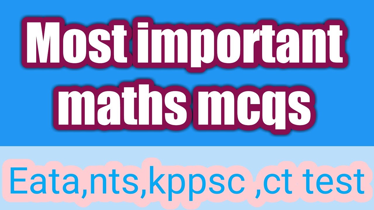 #Maths mcqs #nts mcqs#eata maths mcqs #kppsc maths mcqs#youtube maths