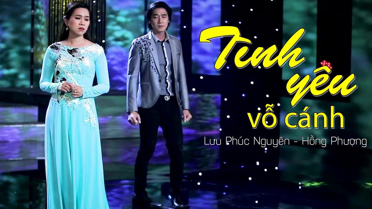 Tình Yêu Vỗ Cánh - Lưu Phúc Nguyên & Hồng Phượng | MV OFFICIAL