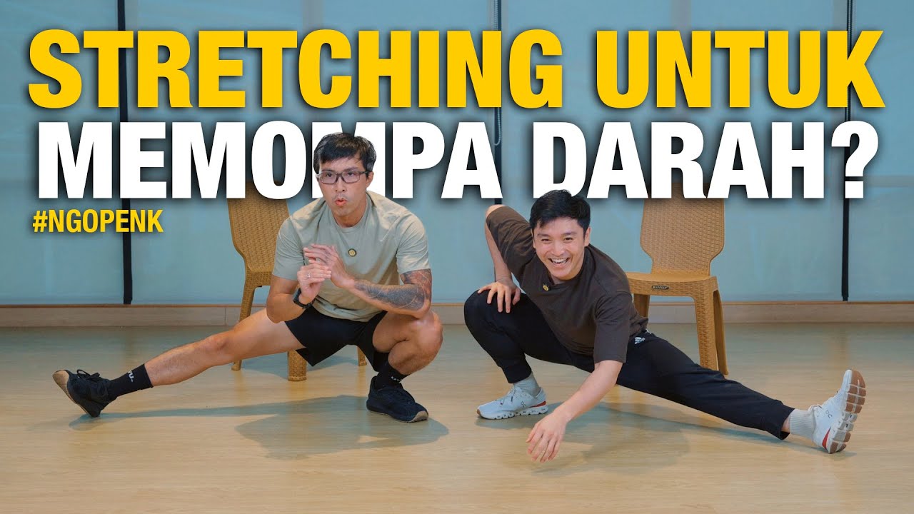 #ngopenk BEGINI CARA STRETCHING YANG BENAR! BERSAMA dr. ADRIAN SETIAJI, Sp. KFR, AIFO-K