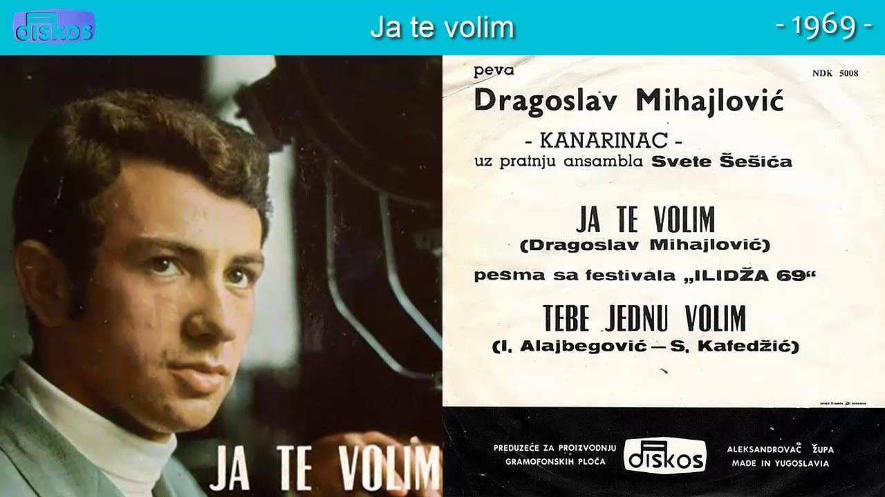 Dragoslav Mihajlovic Kanarinac - Ja te volim - (Audio 1969)