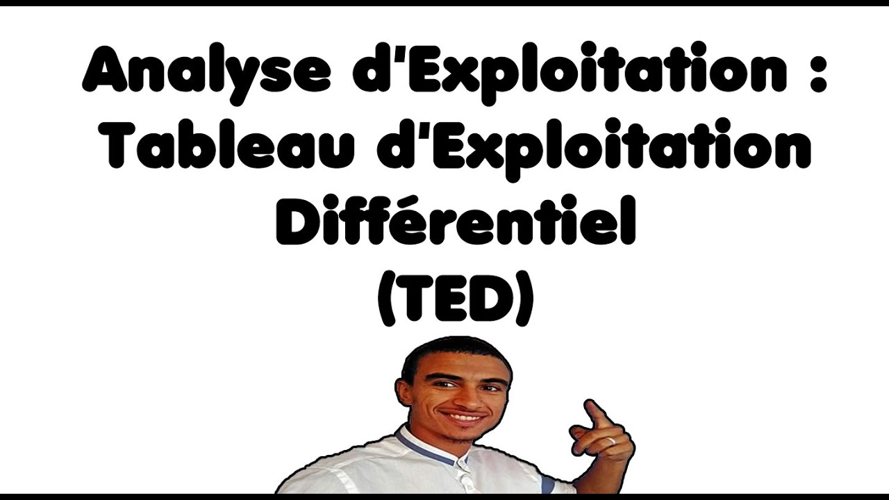 Compta DARIJA : Analyse d'Exploitation Tableau d'Exploitation Différentiel TED Ahmed Fettah Partie 2