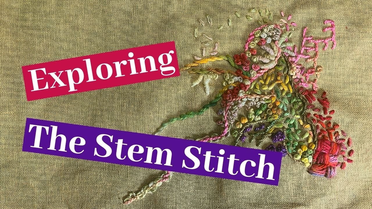 Exploring the Stem Stitch