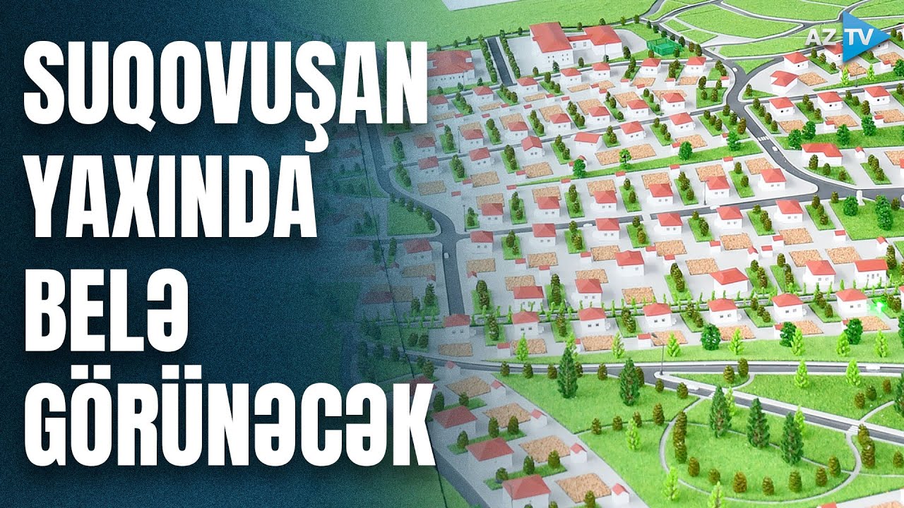 Qayıdış növbəsi Suqovuşandadır - İlk yaşayış məhəlləsi salınır