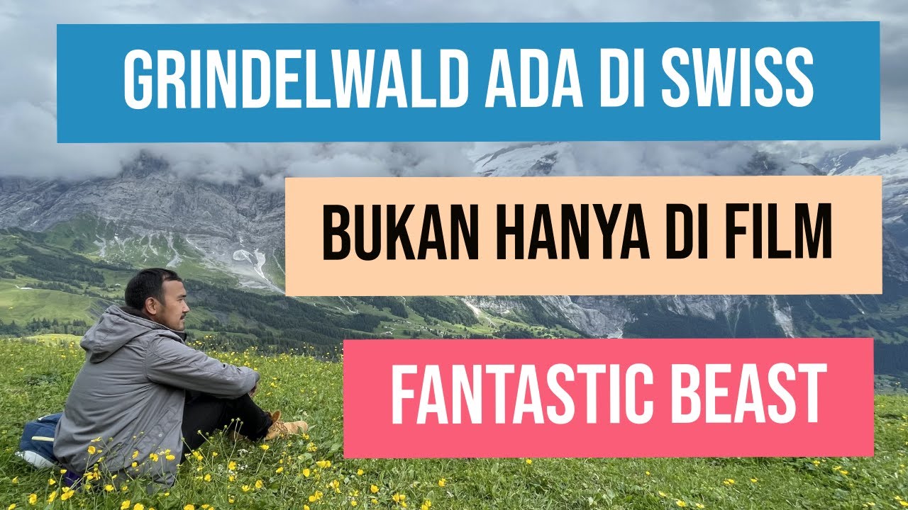 JALAN JALAN KE SWITZERLAND | GRINDELWALD