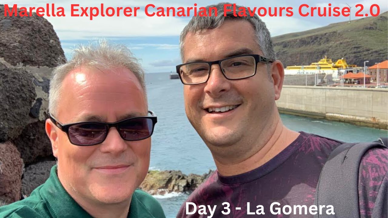Day 3 of our Marella Explorer Canarian flavours Cruise 2.0 - La Gomera