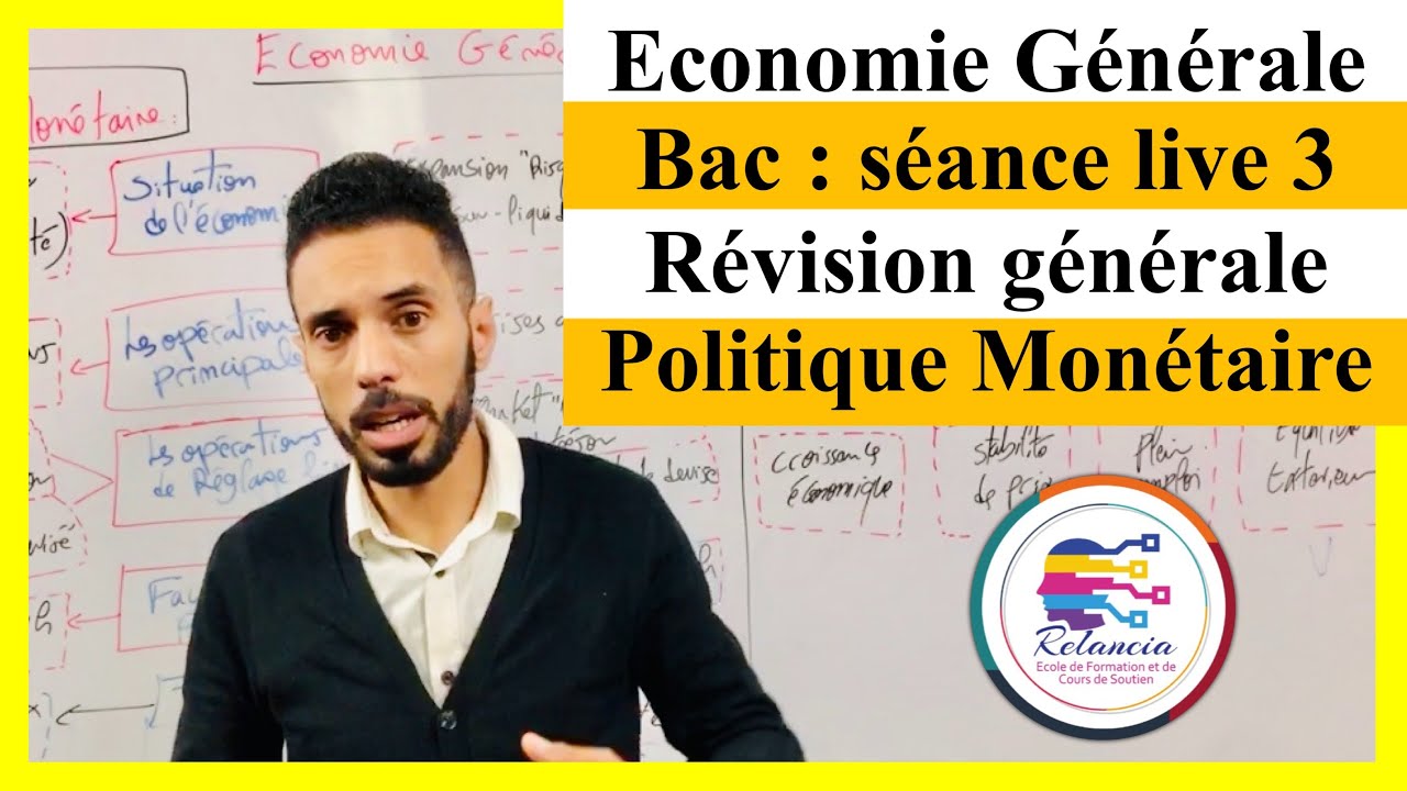 Economie Générale BAC séance live 3 révision générale : Politique monétaire (RELANCIA)