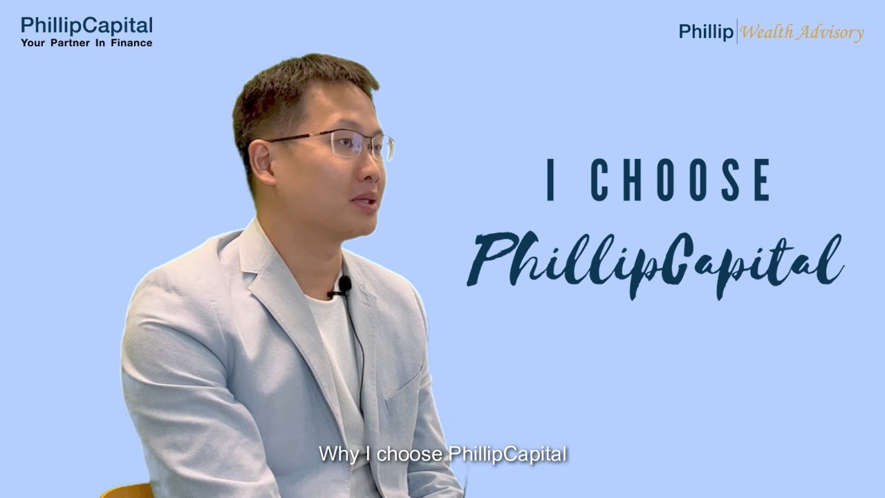 Why I Choose PhillipCapital?