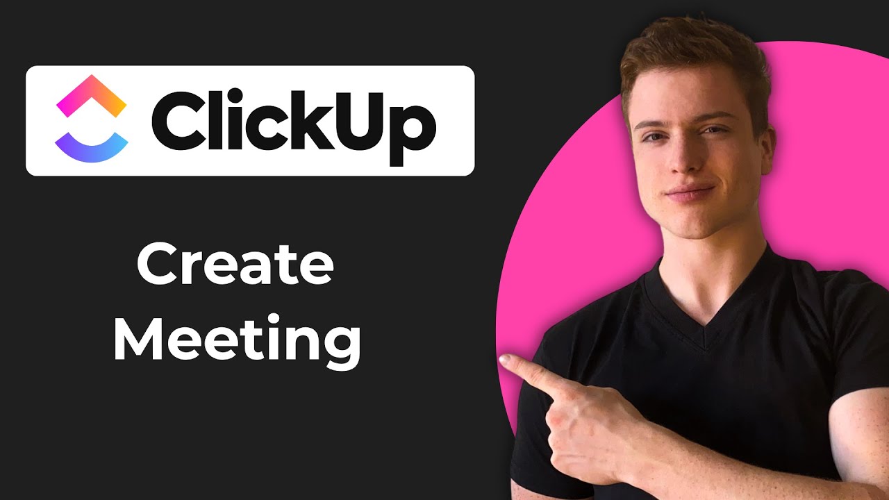 How To Create Meeting In ClickUp (Full Guide)