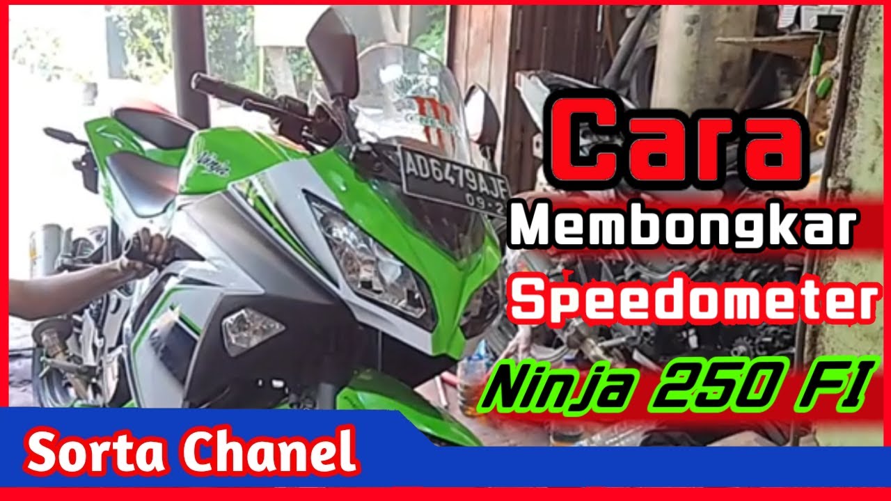 Cara Melepas Spedo Meter Ninja 250 Fi@sortachannel9631