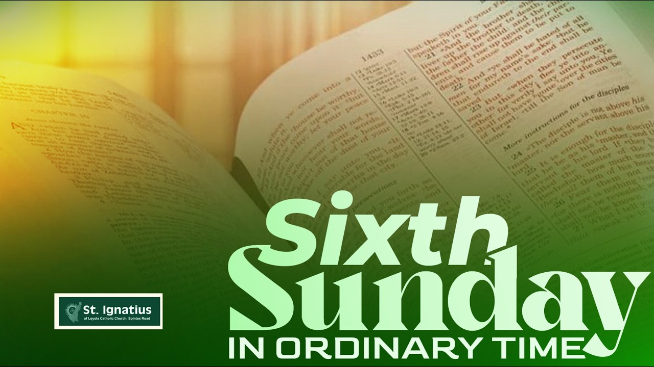 SIXTH SUNDAY IN ORDINARY TIME YEAR A