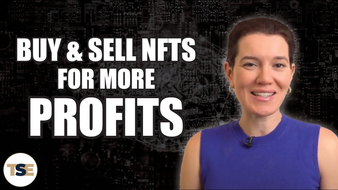How to Buy NFTs and How to Sell NFTs Strategically