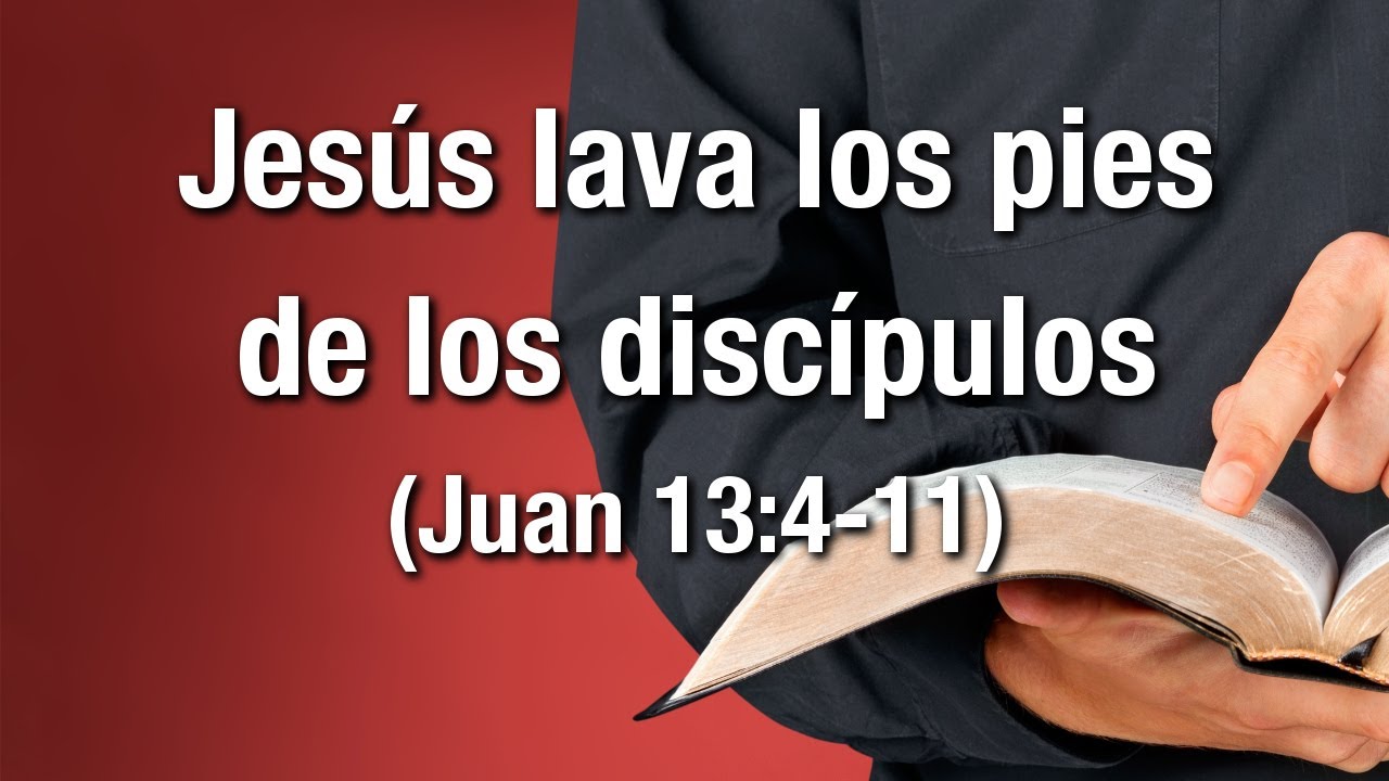 Jesús lava los pies de los discípulos (Juan 13:4-11)