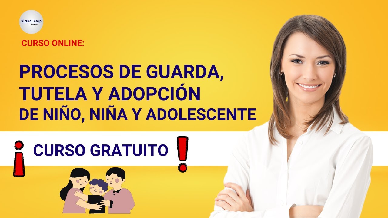 🔴 CURSO:PROCESOS DE GUARDA, TUTELA Y ADOPCIÓN DE NIÑO, NIÑA Y ADOLESCENTE  COMPLETO Y GRATIS✅PARTE 2