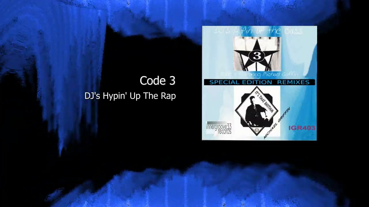 Code 3 - DJ's Hypin' Up The Rap