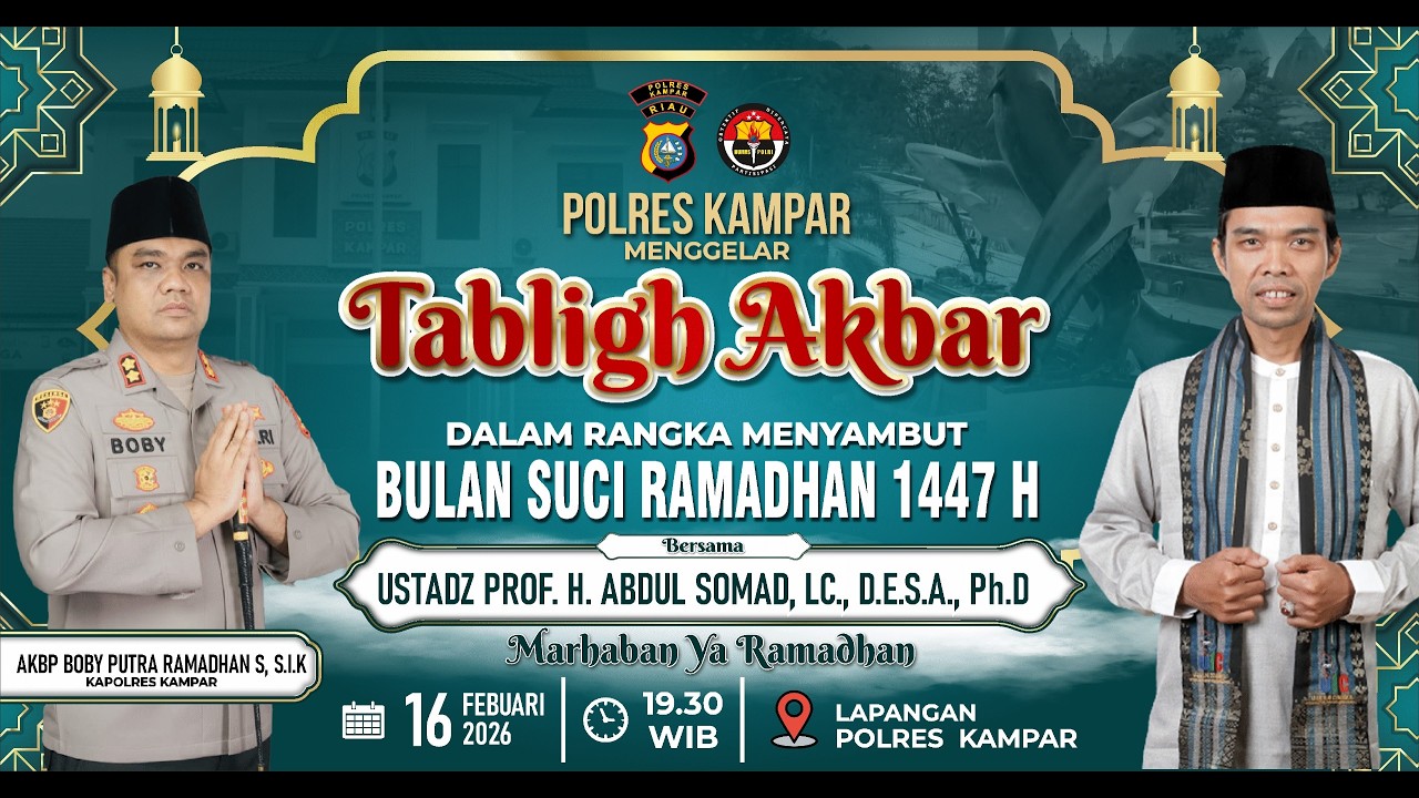 TABLIGH AKBAR POLRES KAMPAR DALAM RANGKA MENYAMBUT BULAN SUCI RAMADHAN 1447 H
