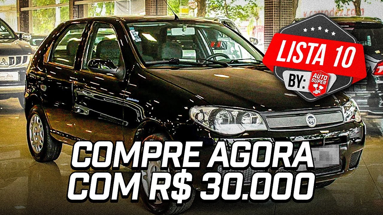 10 CARROS ATÉ R$30.000 PRA VOCÊ COMPRAR AGORA! Oportunidade única? Será que são bons?